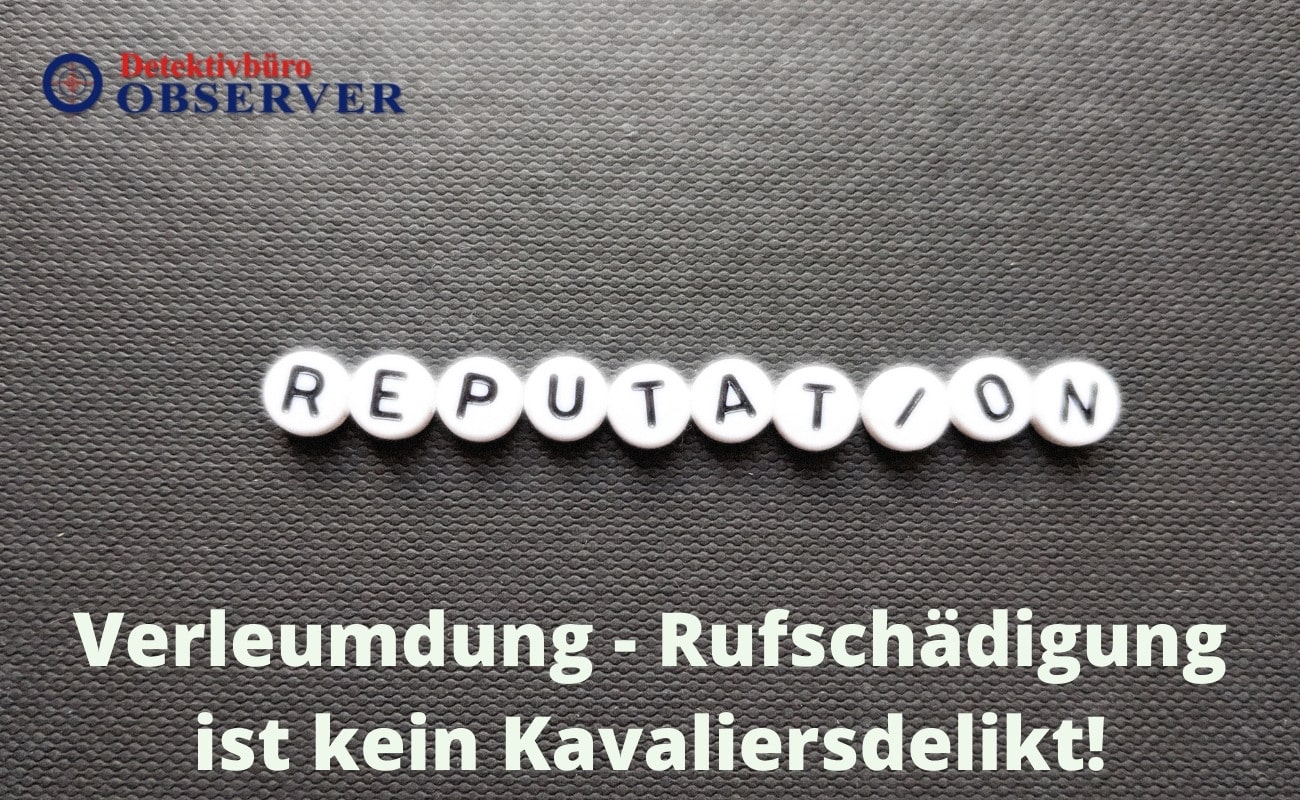 Verleumdung - Rufschädigung ist kein Kavaliersdelikt!